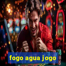 fogo agua jogo